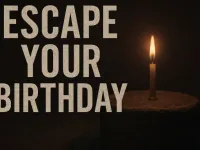 Escape Your Birthday: Horror Escape